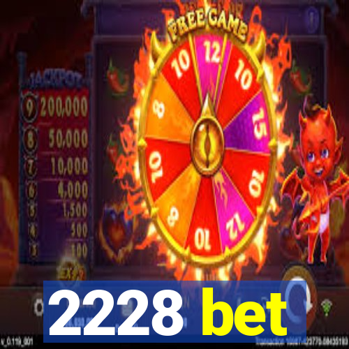 2228 bet